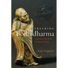 Tracking Bodhidharma: A Journey to the Heart of Chinese Culture
