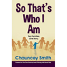 So That's Who I Am