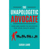 The Unapologetic Advocate: How and When to Advocate for Your Child's Needs