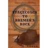 Stagecoach to Bremer's Rock: A Jesse Garnett Western