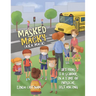 Masked Macky (a.k.a. Mack) Returns to School in a Time of Physical Distancing