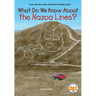 What Do We Know about the Nazca Lines?