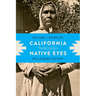 California Through Native Eyes: Reclaiming History