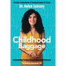 Childhood Baggage: Overcoming Trauma Wounds that Limit Success