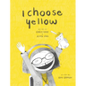 I Choose Yellow