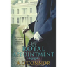 By Royal Appointment: The Love Affair That Almost Destroyed the Monarchy