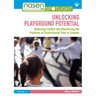 Unlocking Playground Potential: Reducing Conflict and Maximising the Positives of Unstructured Time in Schools