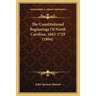 The Constitutional Beginnings Of North Carolina, 1663-1729 (1894)