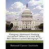 Changing Adolescent Smoking Prevalence: Where It Is and Why, Nci Tobacco Control Monograph 14
