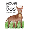 Mouse The Dog