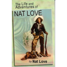The Life and Adventures of Nat Love by Nat Love