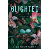 Blighted