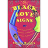 Black Love Signs: An Astrological Guide to Passion, Romance, and Relationships for African Americans