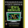 Programming Video Games for the Evil Genius
