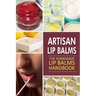 Artisan Lip Balms: Homemade Lip Balms