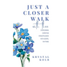 Just A Closer Walk With Thee: Overcoming Christian Forgetfulness With Gospel Rhythms