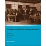 Technology and the African-American Experience: Needs and Opportunities for Study