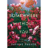 Somewhere Without You