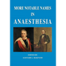 More Notable Names in Anaesthesia