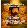The Story Of Daniel And The Sleepy Lions: The Friend Who Prayed