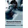 Humanoid Robots: Applied Principles and Research