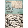 Trail Sisters: Freedwomen in Indian Territory, 1850-1890