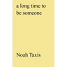 A long time to be someone