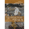 Telling the Story of Jesus: The Gospel of Matthew for the Twenty-First Century