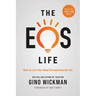 The EOS Life: How to Live Your Ideal Entrepreneurial Life