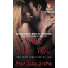 Wild with You: Book Four: Independence Falls