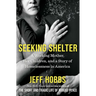 Seeking Shelter: A Working Mother, Her Children, and a Story of Homelessness in America
