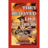 They Behaved Like Soldiers: Captain John Chilton and the Third Virginia Regiment 1775-1778