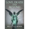 Love, Death and Beyond: A spiritual awakening
