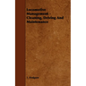 Locomotive Management - Cleaning, Driving And Maintenance