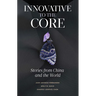 Innovative to the Core: Stories from China and the World