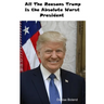 All The Reasons Trump Is The Absolute Worst President