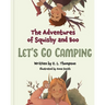 Let's Go Camping: The Adventures of Squishy and Boo
