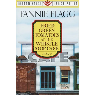 Fried Green Tomatoes at the Whistle Stop Cafe