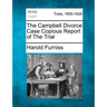 The Campbell Divorce Case Copious Report of the Trial