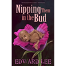 Nipping Them in the Bud
