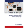 Health Communication In The Digital Age