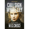 Call Sign, White Lily