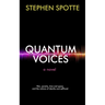 Quantum Voices