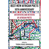 Best New African Poets 10th Anniversary: Interviews and Reviews of African poets
