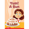 Yum! a Bun: Prek/K: Book 24