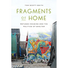 Fragments of Home: Refugee Housing and the Politics of Shelter