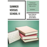 Summer Versus School II: The Balanced Calendar of School, Work and Life