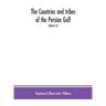 The Countries And Tribes Of The Persian Gulf (Volume Ii)
