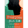 Everyone But Us, tales of women