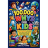 100,000 Whys for Kids